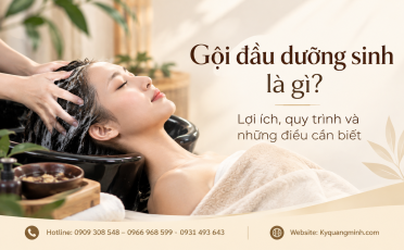 Gội Đầu Dưỡng Sinh Là Gì? Lợi Ích, Quy Trình & Lưu Ý