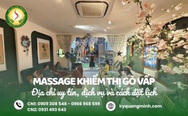 Massage khiếm thị Gò Vấp: Địa chỉ uy tín, dịch vụ và cách đặt lịch